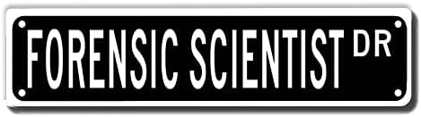 ERMUHEY Forensic Scientist Dr Street Sign, Forensic Scientist Gift, Forensic Scientist Wall Decor for Home Office School Man Cave Plaque Quality Metal Sign 16x4 Inch by ERMUHEY