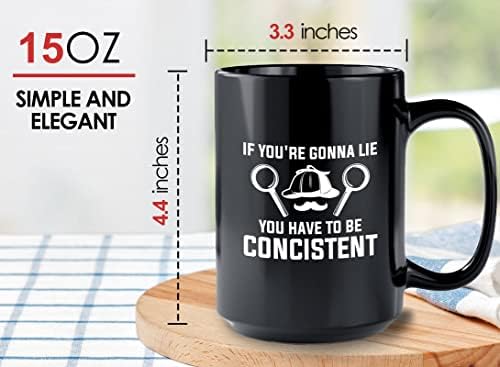 Detective Coffee Mug 15oz Black - If You're Gonna Lie, You Have To Be Concistent - Private inverstigator Public investigator enigmatic person police training gift - Image 6