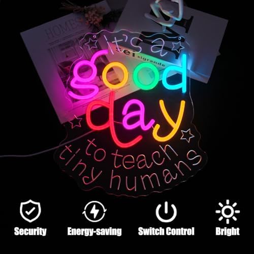 It's a Good Day to Teach Tiny Humans Neon Sign for Classroom School Decor - Image 5