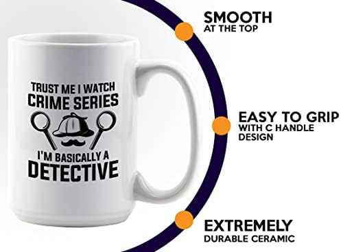 Detective Coffee Mug 15oz White - Trust Me I Watch - Private inverstigator Public investigator enigmatic person police training gift - Image 5