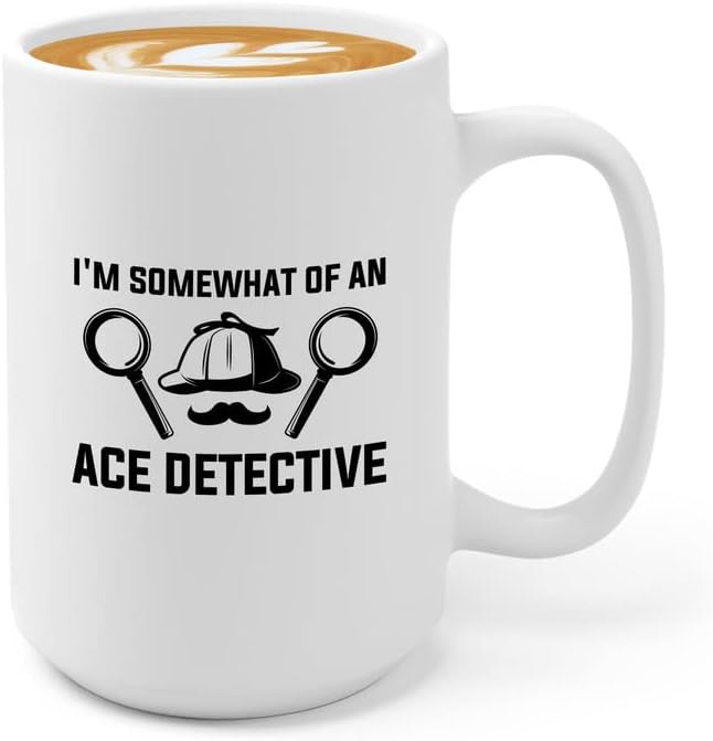 Detective Coffee Mug 15oz White - I'm Somewhat Of An - Private inverstigator Public investigator enigmatic person police training gift by Unknown