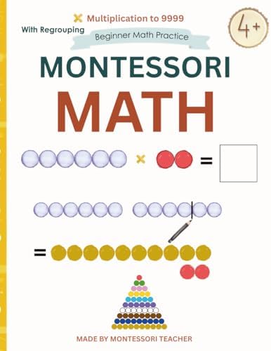 Montessori Multiplication Workbook: Hands-On Math Activities for Kids Ages 4-9 | Multiplication with and without Exchange | Golden Beads, Stamp Game & Place Value Practice by Unknown