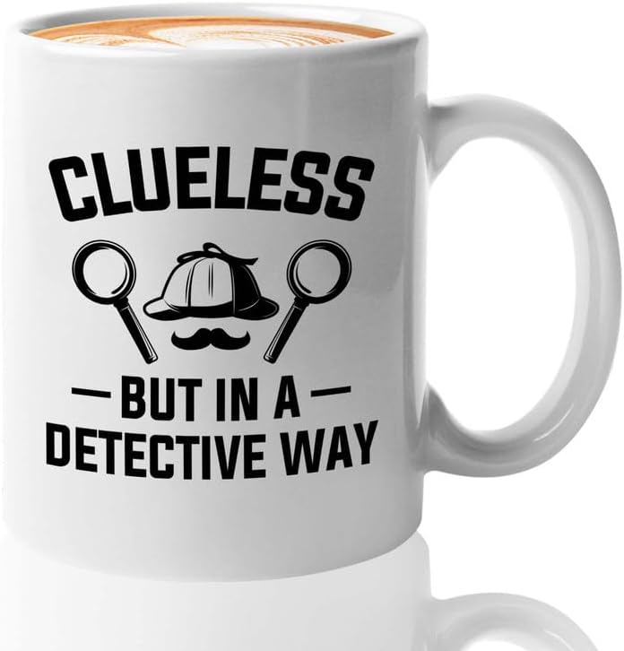 Detective Coffee Mug 11oz White Clueless Quote Police Officer Gift by Unknown