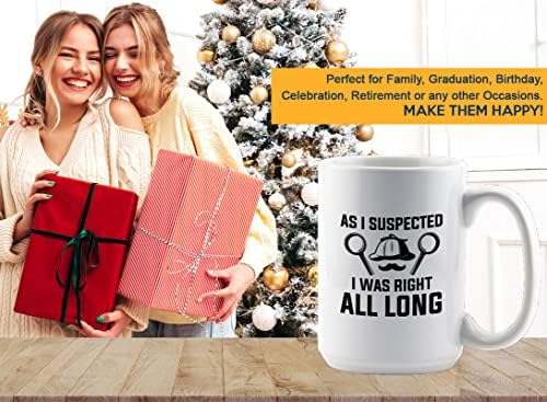 Detective Coffee Mug 15oz White - As I Suspected, I Was Right All Long - Private inverstigator Public investigator enigmatic person police training gift - Image 7