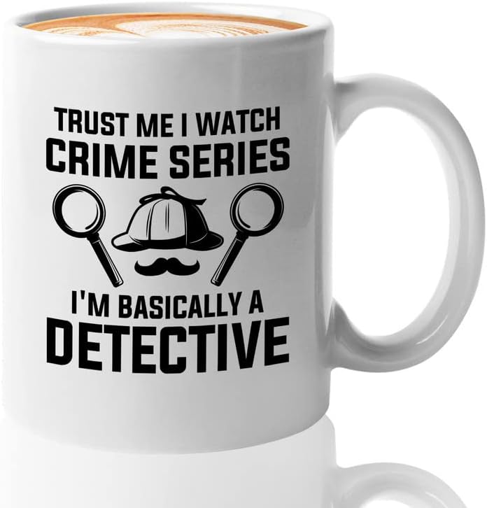 Detective Coffee Mug 11oz White - Trust Me I Watch - Private inverstigator Public investigator enigmatic person police training gift by Unknown